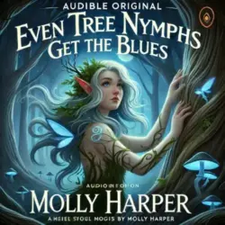 Even Tree Nymphs Get the Blues Audiobook